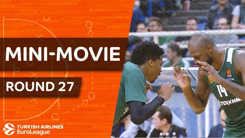 Euroleague : Η mini-movie της 27ης αγωνιστικής